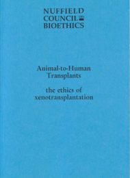 Animal to Human Transplants The ethics of Xenotransplantation